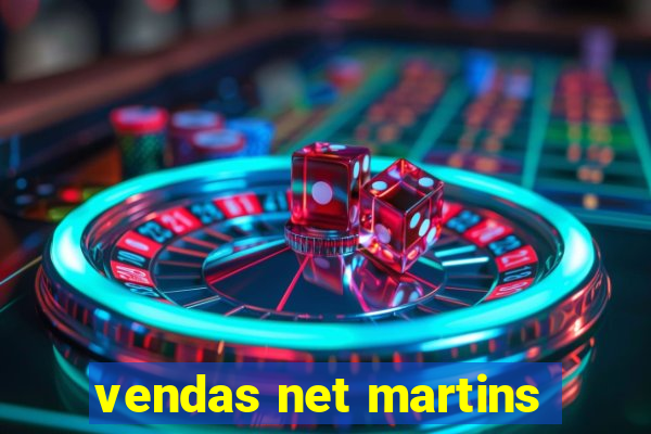 vendas net martins